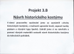 Projekt - návrh historického kostýmu